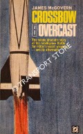 Book cover of Crossbow and Overcast by McGOVERN, James